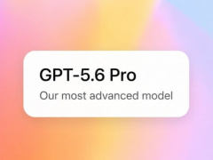OpenAI 最强 AI 模型:GPT-5.6 系列有望下周登场,生成 Win11 SVG 测试优于 Claude Mythos五猫网 - AI工具、API服务与独立产品开发五猫网